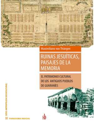 cover image of Ruinas jesuíticas, paisajes de la memoria